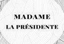 Marque Image Madame La Presidente