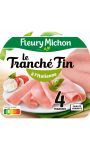 Jambon Le Tranché Fin à l'italienne Fleury Michon